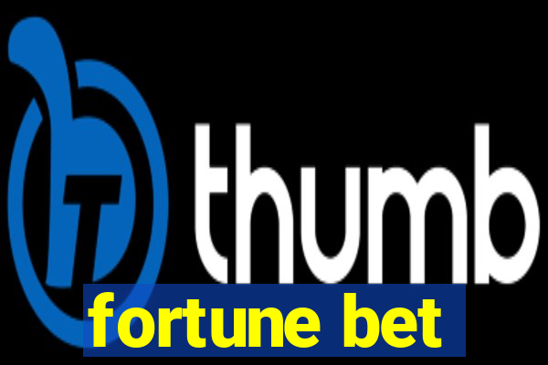 fortune bet